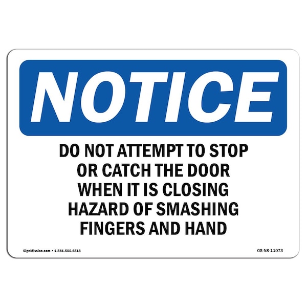 OSHA Notice Sign, 3.5" Height, Do Not Attempt To Stop Or Catch The Door Sign, Landscape, 10PK